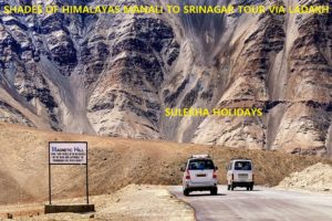 SHADES OF HIMALAYAS MANALI TO SRINAGAR TOUR VIA LADAKH